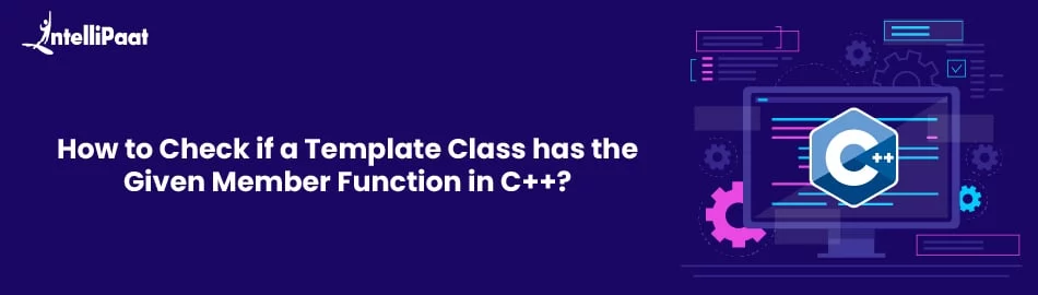 How-to-Check-if-a-Template-Class-has-the-Given-Member-Function-in-C-Feature-Image.jpg