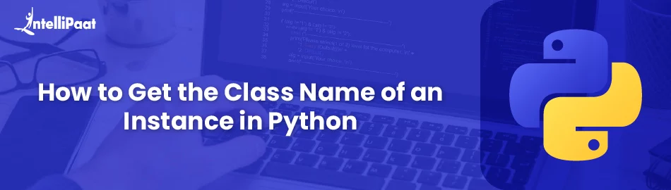 How-to-Get-the-Class-Name-of-an-Instance-in-Python-Feature-Image.jpg