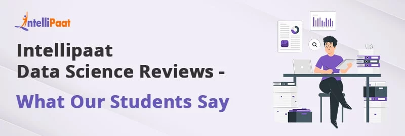 Intellipaat-Data-Science-Reviews-What-Our-Students-Say-Feature-Image.jpg