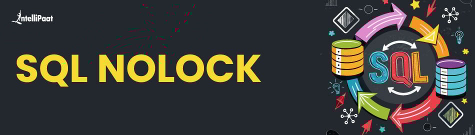 SQL NOLOCK: How It Works, Risks, and Safer Alternatives