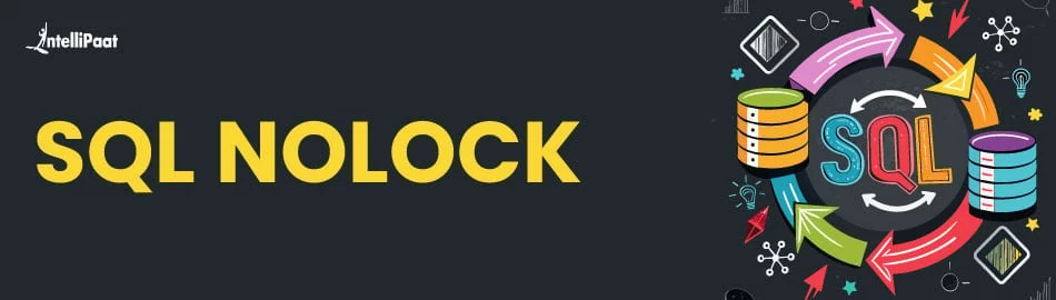 SQL NOLOCK: How It Works, Risks, and Safer Alternatives