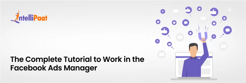 The-Complete-Tutorial-to-Work-in-the-Facebook-Ads-Managerbig.png