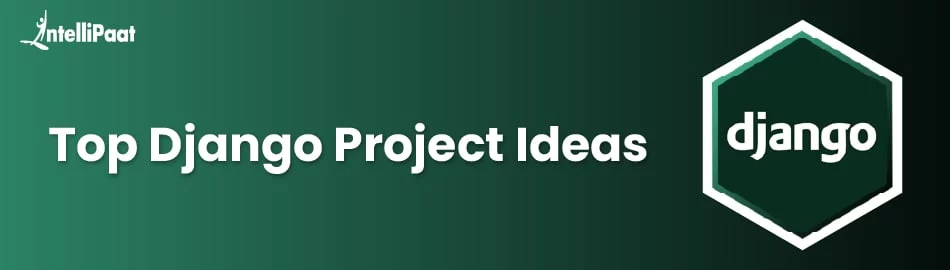Top-10-Django-Project-Ideas-feature.jpg