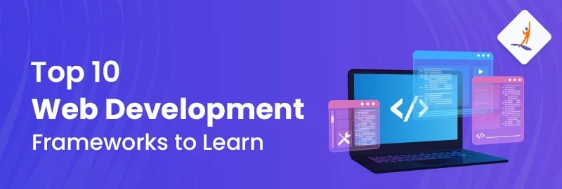 Top-10-Web-Development-Frameworks-to-Learn.jpg
