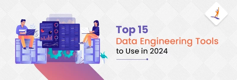 Top-15-Data-Engineering-Tools-to-use-in-2024.jpg