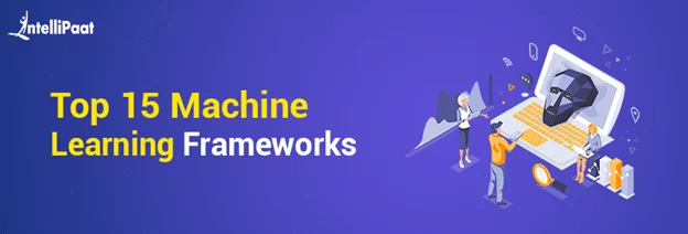 Top-15-Machine-Learning-Frameworks-for-AI-and-ML-Experts.png
