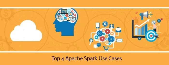 Top-4-Apache-Spark-Use-Cases.jpg