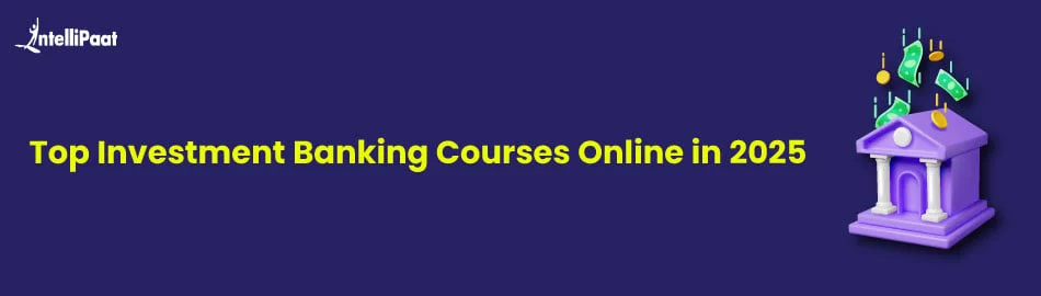 Top-Investment-Banking-Courses-Online-in-2025-feature.jpg