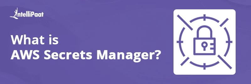 What-is-AWS-Secrets-Manager.png