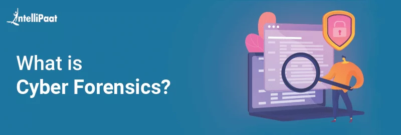 What-is-Cyber-Forensics.png