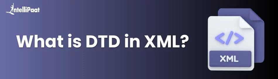 What-is-DTD-in-XML-Feature-Image.jpg