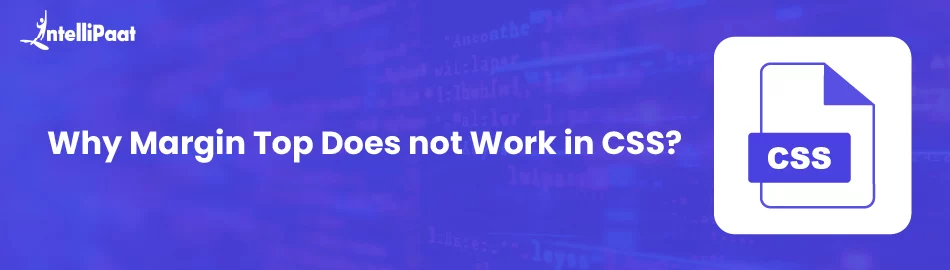 Why-Margin-Top-Does-not-Work-in-CSS-Feature-Image.jpg