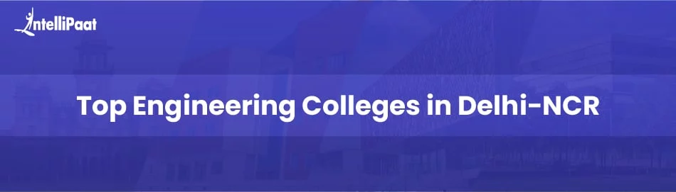 engineering-collegesin-delhi-ncr-feature.jpg