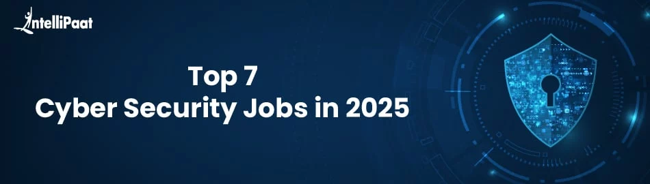 top-7-cyber-security-Jobs-in-2025.jpg