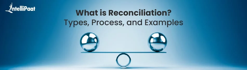 what_is_reconciliation_types_process_and_examples_feature.jpg