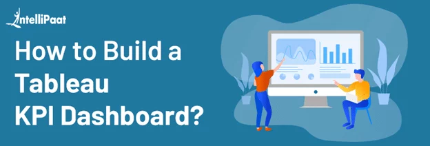 How-to-Build-a-Tableau-KPI-Dashboard.png