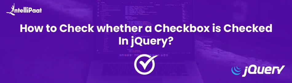 How-to-Check-Whether-a-Checkbox-is-Checked-in-jQuery.jpg