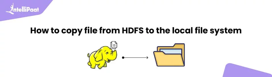 How-to-Copy-Files-From-HDFS-to-the-Local-File-System-Feature-Image.jpg