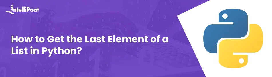 How-to-Get-the-Last-Element-of-a-List-in-Python-Feature-Image.jpg
