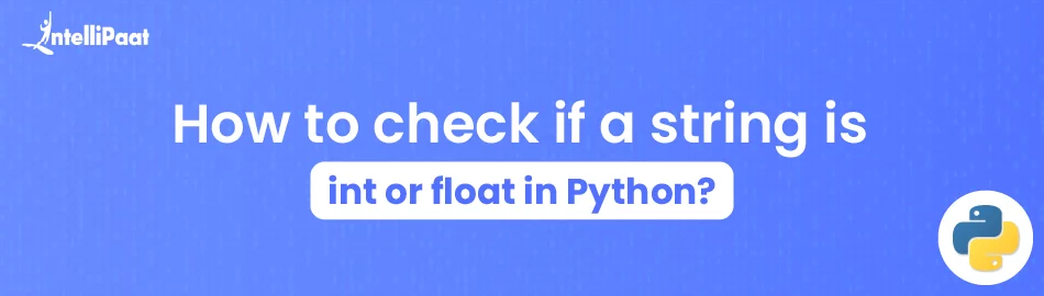 How-to-check-if-a-string-is-int-or-float-in-Python-Feature-Image.jpg
