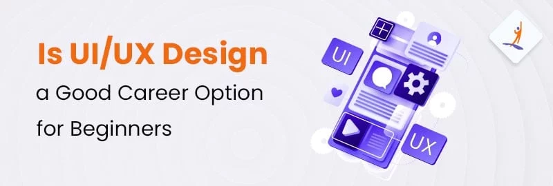 Is-UIUX-Design-a-Good-Career-Option-Feature.jpg