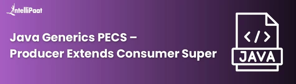 Java-Generics-PECS-Producer-Extends-Consumer-Super.jpg