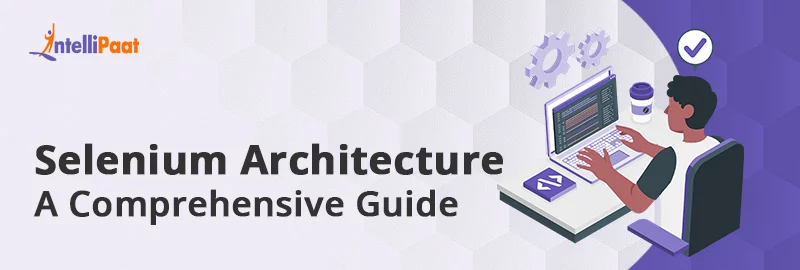 Selenium-Architecture-A-Comprehensive-Guide-Big.jpg