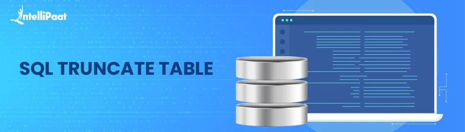TRUNCATE TABLE in SQL - Intellipaat