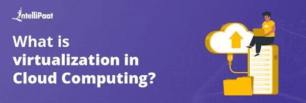 What-is-Virtualization-in-Cloud-Computing.png