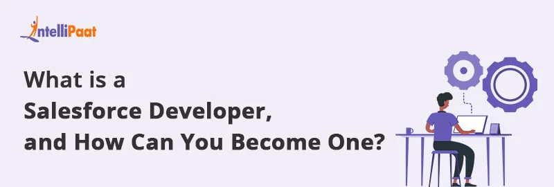 What-is-a-Salesforce-Developer-and-How-Can-You-Become-One.jpg