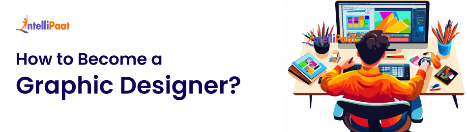 How to Become a Graphic Designer in India?