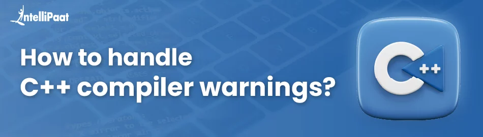 How to Handle C++ Compiler Warnings