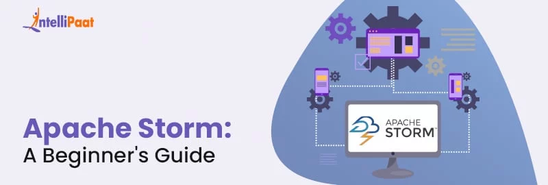 Apache Storm - A Beginners Guide | Intellipaat