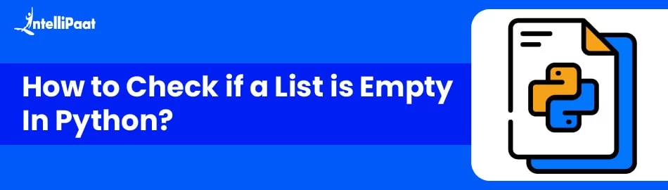 How to Check if a List is Empty or Not in Python?