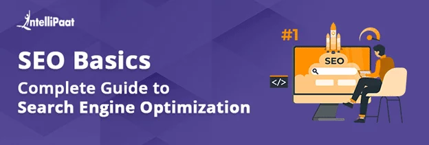 SEO Basics: Complete Guide to Search Engine Optimization - Intellipaat