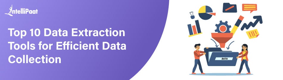 Top 10 Data Extraction Tools for Efficient Data Collection [2025]
