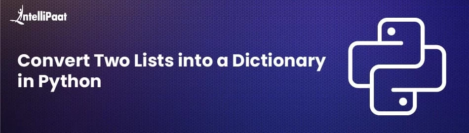 How to Convert Two Lists Into a Dictionary in Python