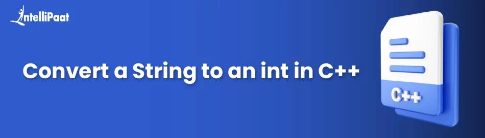 Convert a String to an int in C++ - Intellipaat