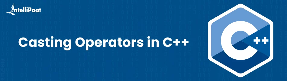 Casting Operators in C++ - Intellipaat