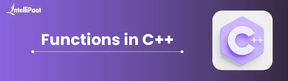 Functions in C++ Explained: Types, Syntax, and Examples