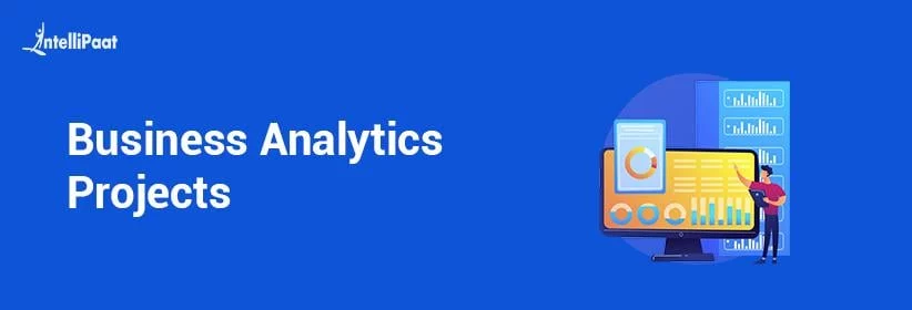 Top 10 Business Analytics Project Ideas for Beginners [2026]