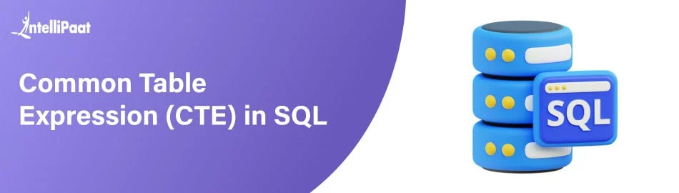 Common Table Expression (CTE) in SQL - Intellipaat