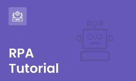 RPA Tutorial – Learn RPA from Scratch