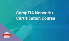 CompTIA Network+ Certification Course