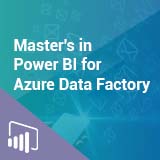 Master's in Power BI for Azure Data Factory
